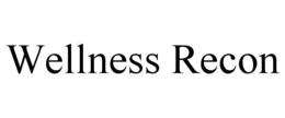 WELLNESS RECON trademark