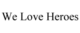 WE LOVE HEROES trademark