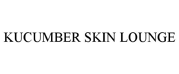 KUCUMBER SKIN LOUNGE trademark