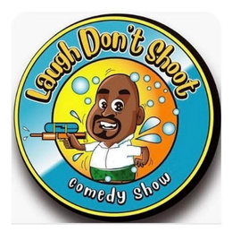 LAUGH DON'T SHOOT COMEDY SHOW trademark