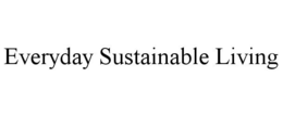 EVERYDAY SUSTAINABLE LIVING trademark