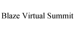 BLAZE VIRTUAL SUMMIT trademark