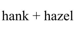 HANK + HAZEL trademark