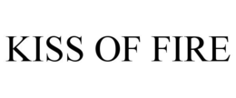 KISS OF FIRE trademark