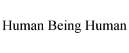 HUMAN BEING HUMAN trademark