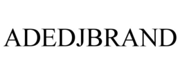 ADEDJBRAND trademark