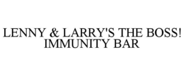 LENNY & LARRY'S THE BOSS! IMMUNITY BAR trademark