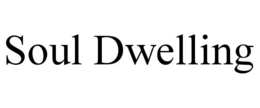 SOUL DWELLING trademark