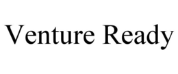 VENTURE READY trademark