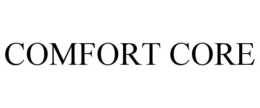 COMFORT CORE trademark