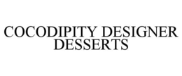 COCODIPITY DESIGNER DESSERTS trademark
