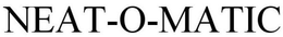NEAT-O-MATIC trademark
