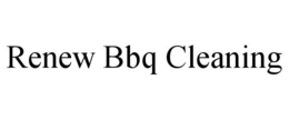 RENEW BBQ CLEANING trademark