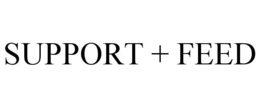 SUPPORT + FEED trademark