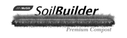 MCGILL SOILBUILDER PREMIUM COMPOST trademark