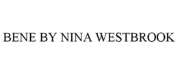 BENE BY NINA WESTBROOK trademark