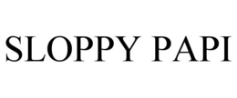 SLOPPY PAPI trademark