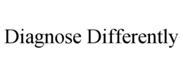 DIAGNOSE DIFFERENTLY trademark