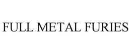 FULL METAL FURIES trademark