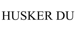 HUSKER DU trademark