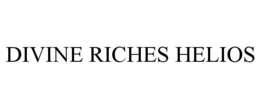 DIVINE RICHES HELIOS trademark
