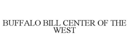 BUFFALO BILL CENTER OF THE WEST trademark