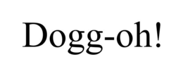 DOGG-OH! trademark