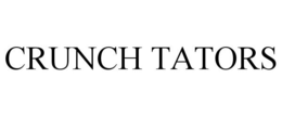 CRUNCH TATORS trademark