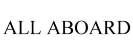 ALL ABOARD trademark