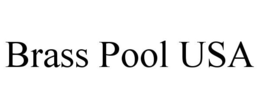 BRASS POOL USA trademark