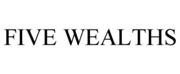 FIVE WEALTHS trademark