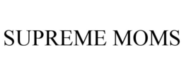 SUPREME MOMS trademark