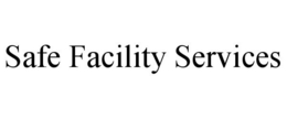 SAFE FACILITY SERVICES trademark