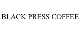 BLACK PRESS COFFEE trademark