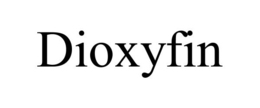 DIOXYFIN trademark