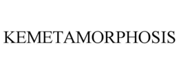 KEMETAMORPHOSIS trademark