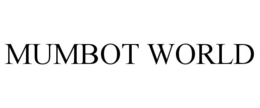 MUMBOT WORLD trademark