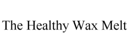THE HEALTHY WAX MELT trademark