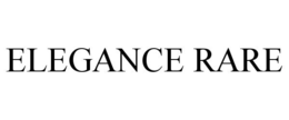ELEGANCE RARE trademark
