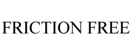 FRICTION FREE trademark