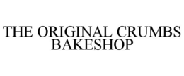 THE ORIGINAL CRUMBS BAKESHOP trademark