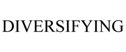 DIVERSIFYING trademark
