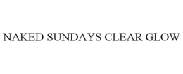 NAKED SUNDAYS CLEAR GLOW trademark