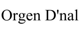 ORGEN D'NAL trademark