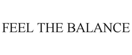 FEEL THE BALANCE trademark