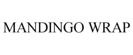 MANDINGO WRAP trademark