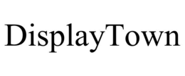 DISPLAYTOWN trademark