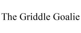 THE GRIDDLE GOALIE trademark