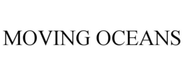 MOVING OCEANS trademark