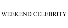 WEEKEND CELEBRITY trademark